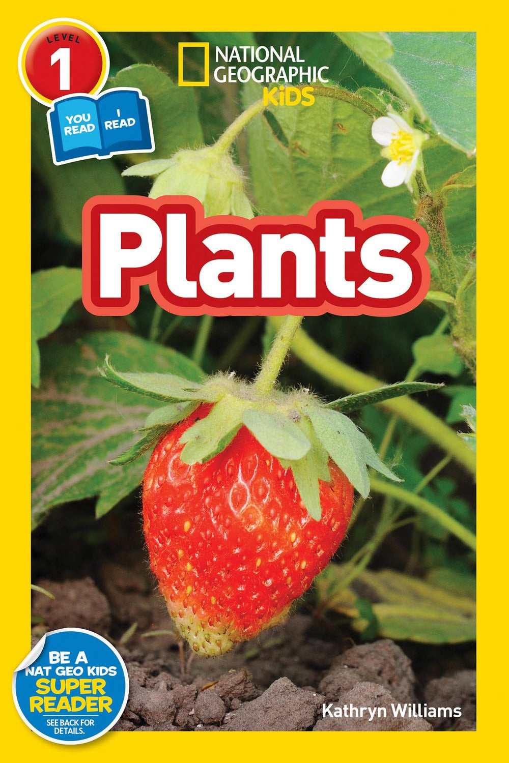 Plants (National Geographic Kids Readers, Level 1/Co-Reader)