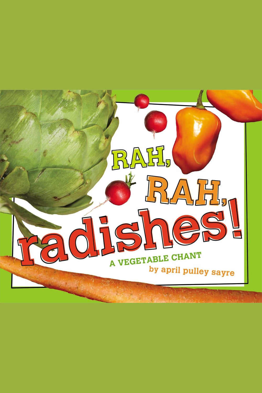 Rah, Rah, Radishes!: A Vegetable Chant