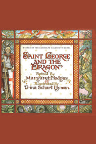 Saint George and the Dragon (Caldecott Medal Winner)