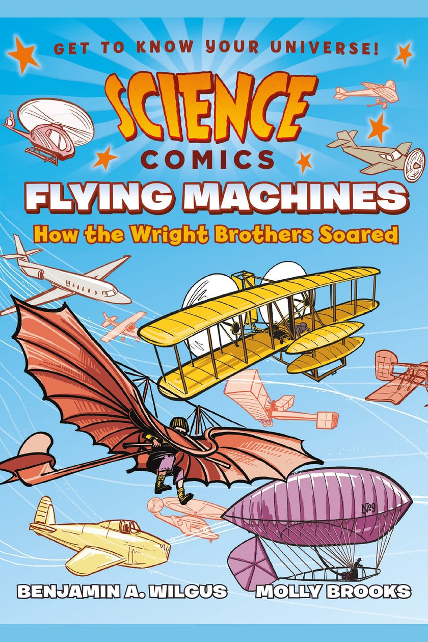 Science Comics: Flying Machines: How the Wright Brothers Soared