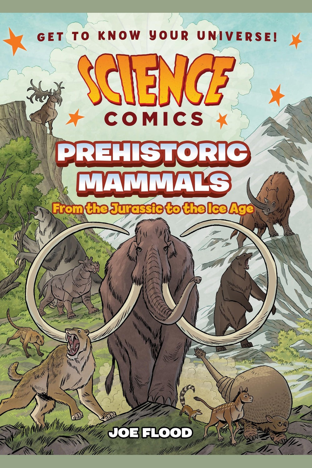 Science Comics: Prehistoric Mammals: From the Jurassic to the Ice Age
