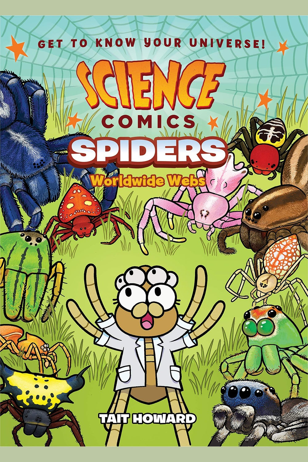 Science Comics: Spiders: Worldwide Webs