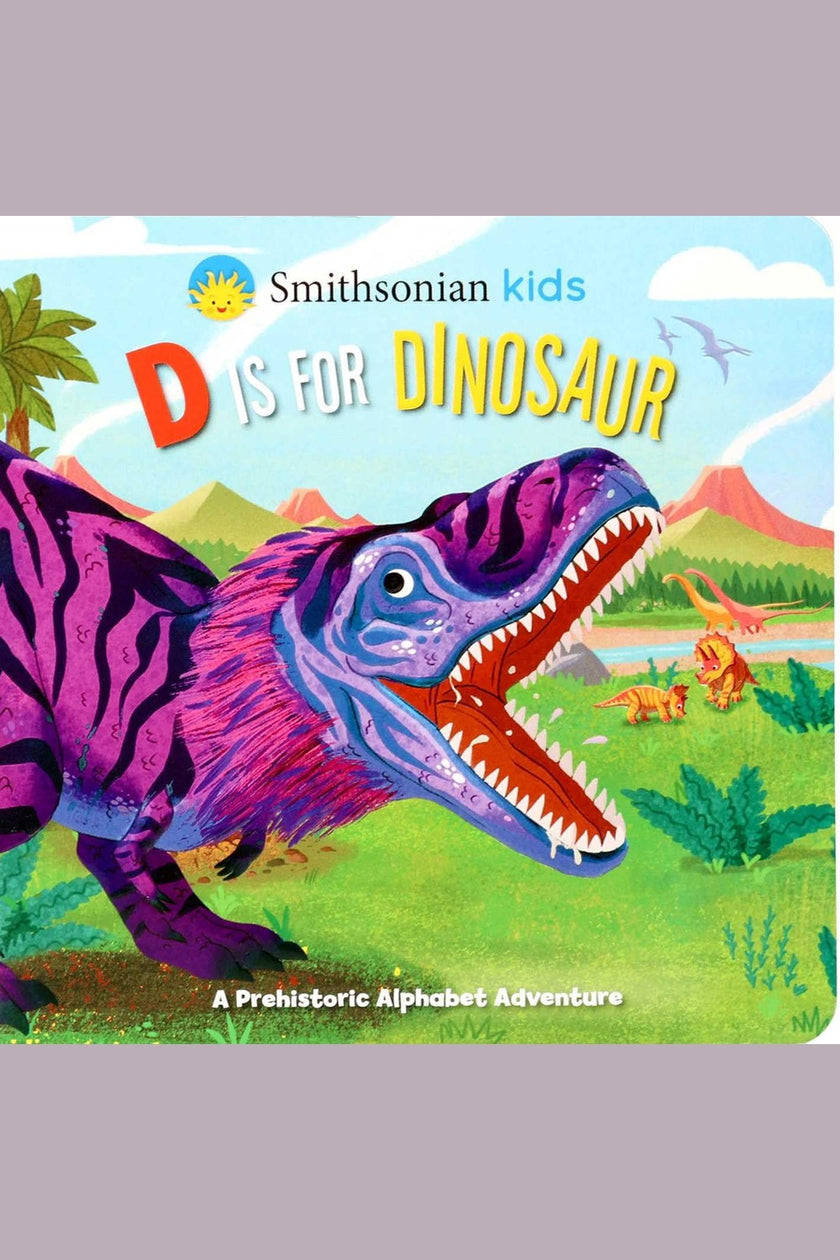 Smithsonian Kids: D Is for Dinosaur