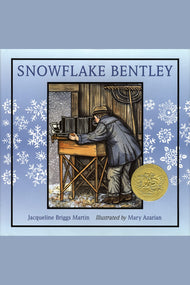 Snowflake Bentley: A Caldecott Award Winner