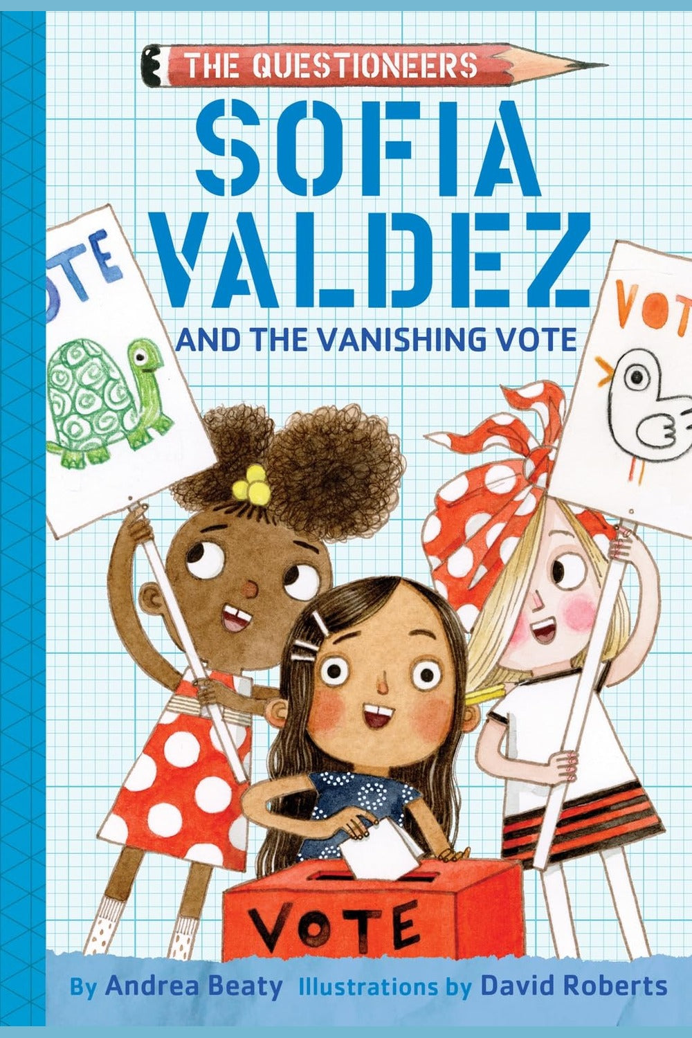 Sofia Valdez and the Vanishing Vote: The Questioneers Chapter Book #4