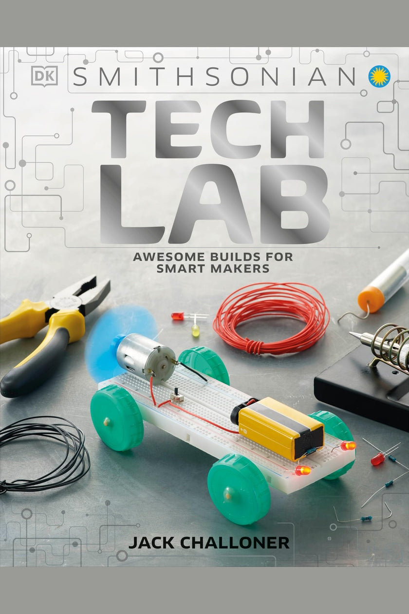 Tech Lab: Awesome Builds for Smart Makers