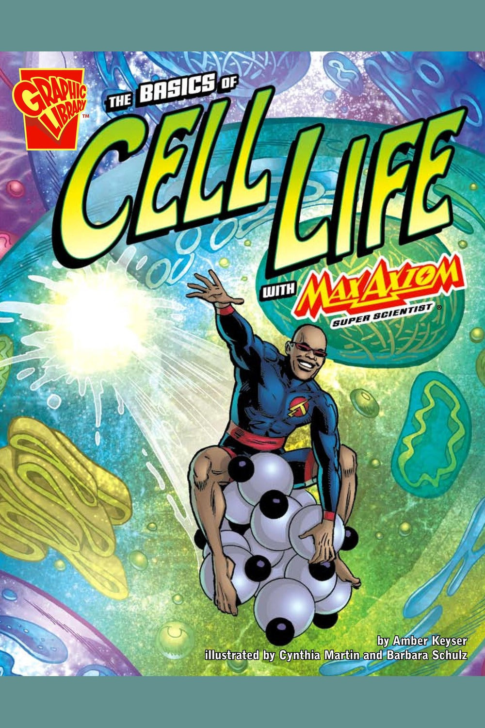 The Basics of Cell Life with Max Axiom, Super Scientist