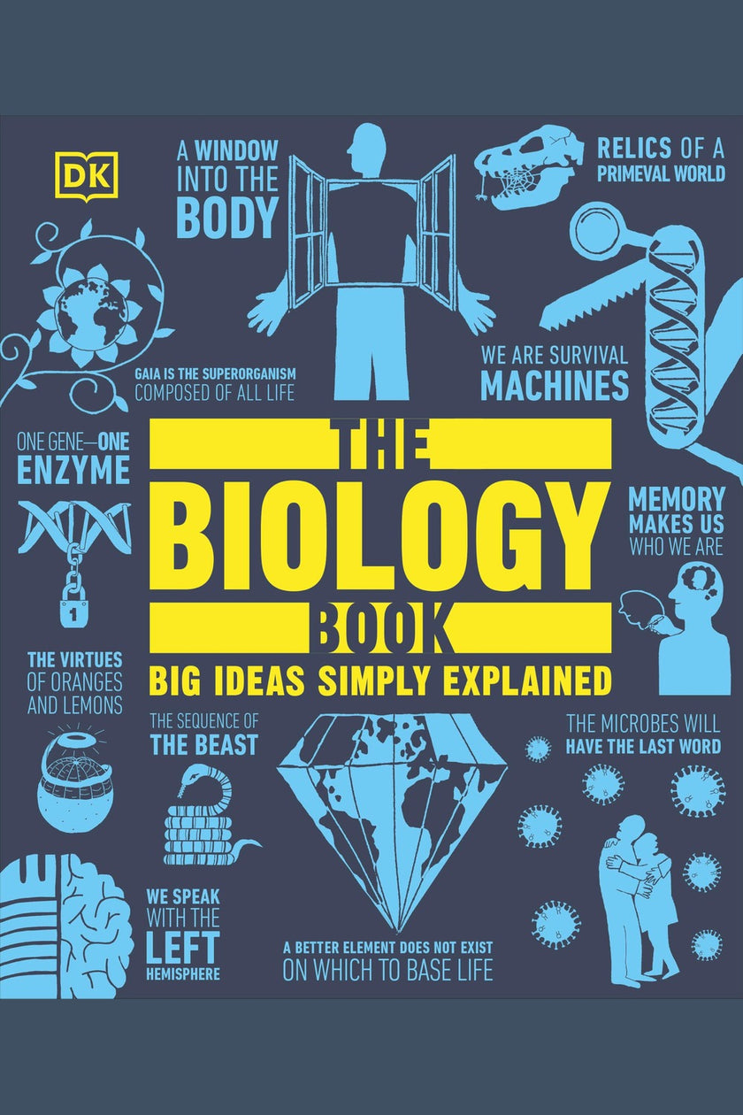 The Biology Book: Big Ideas Simply Explained
