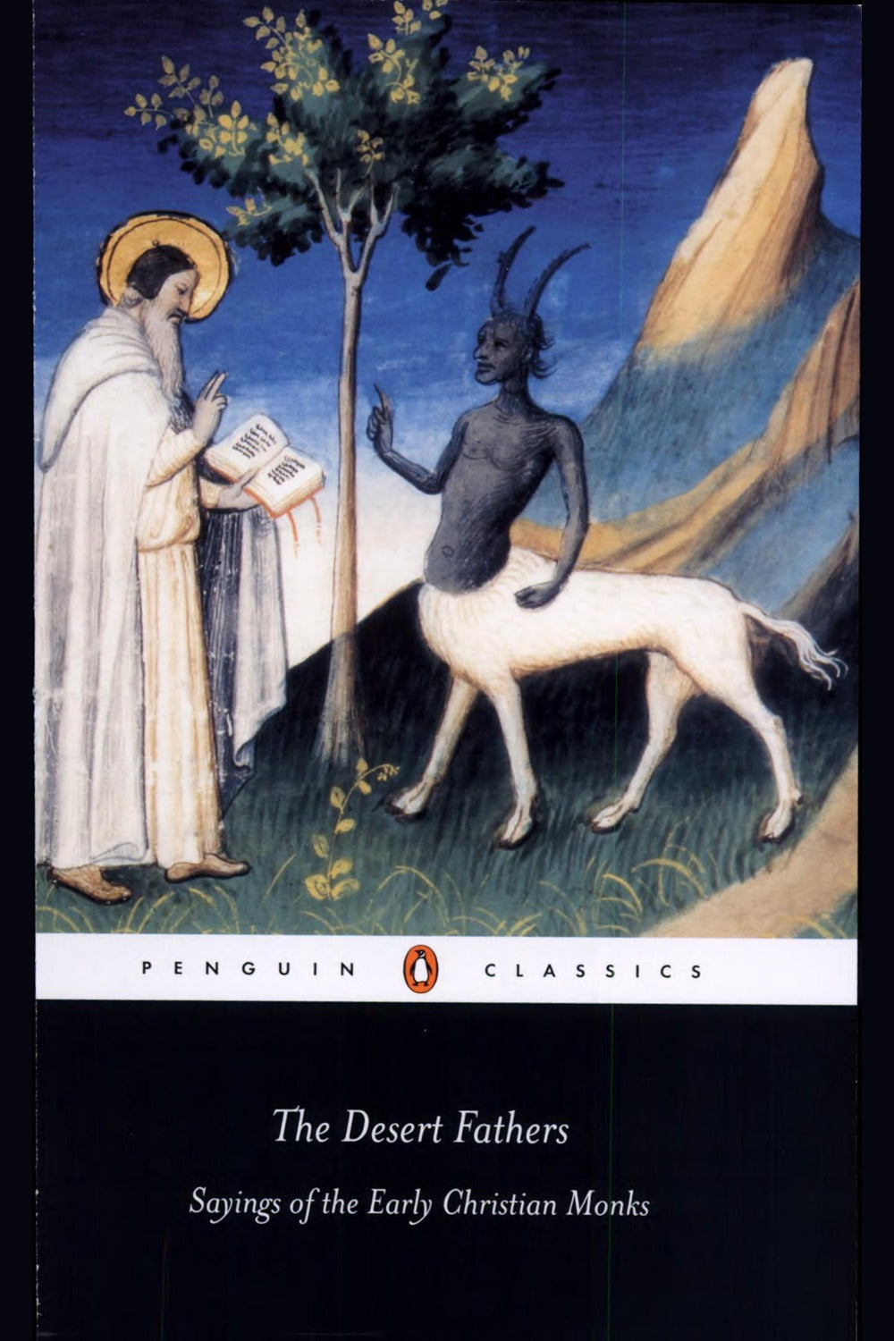 The Desert Fathers: Sayings of the Early Christian Monks