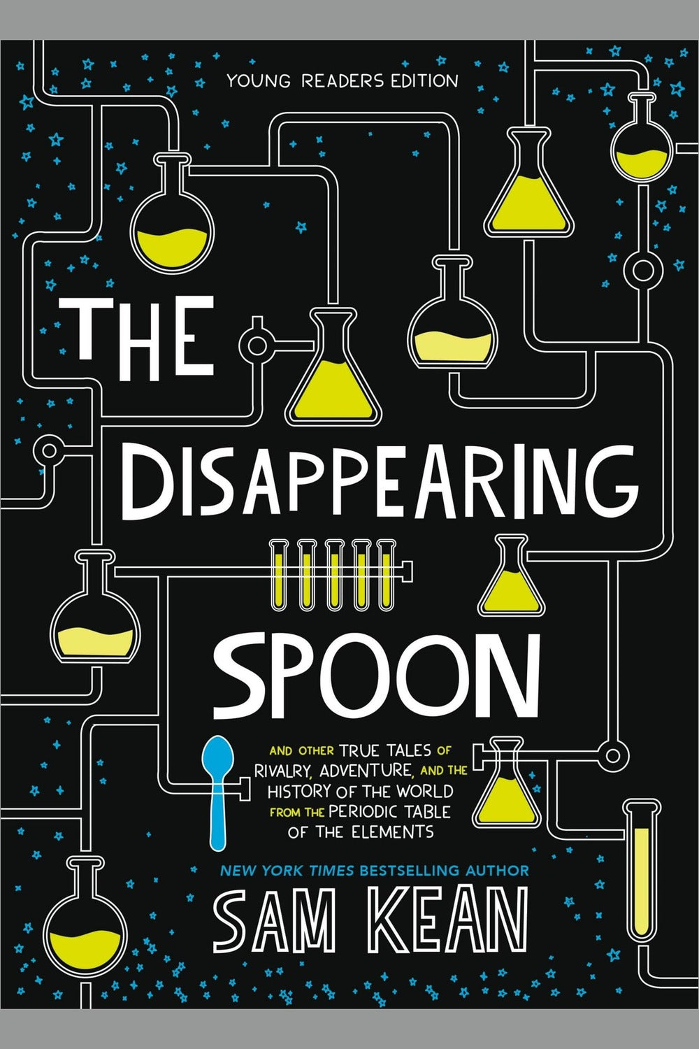 The Disappearing Spoon: And Other True Tales of Rivalry, Adventure, and the History of the World from the Peri