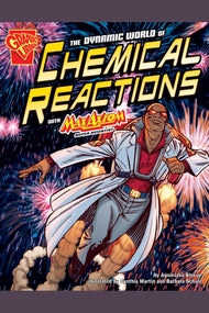 The Dynamic World of Chemical Reactions with Max Axiom, Super Scientist