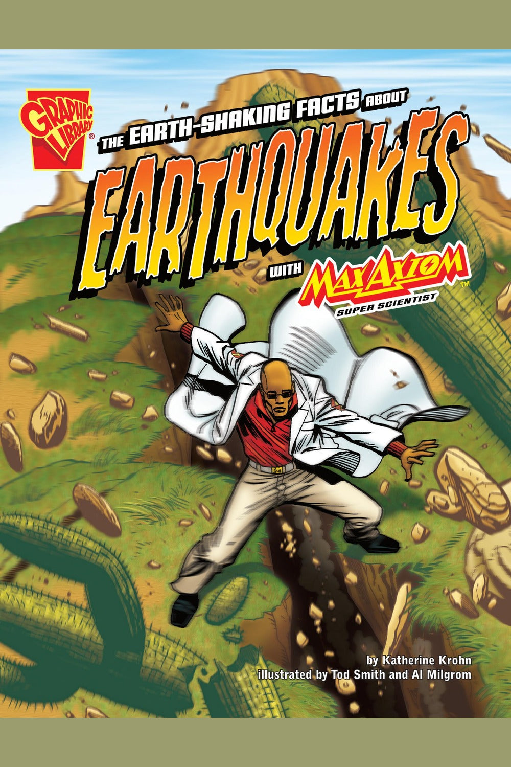 The Earth-Shaking Facts about Earthquakes with Max Axiom, Super Scientist
