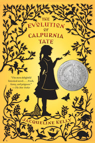 The Evolution of Calpurnia Tate: (Newbery Honor Book)