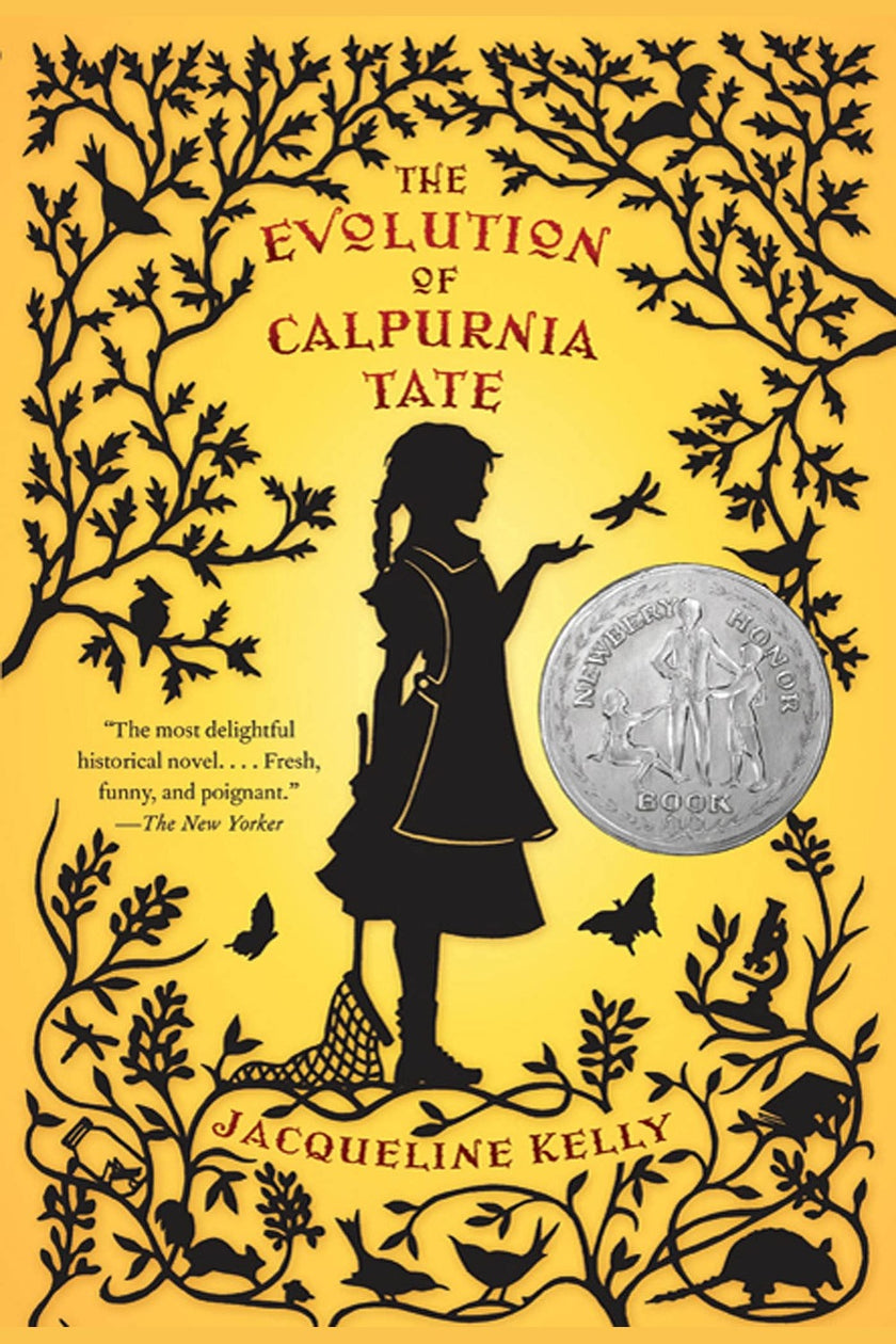 The Evolution of Calpurnia Tate: (Newbery Honor Book)