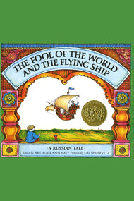 The Fool of the World and the Flying Ship: A Russian Tale