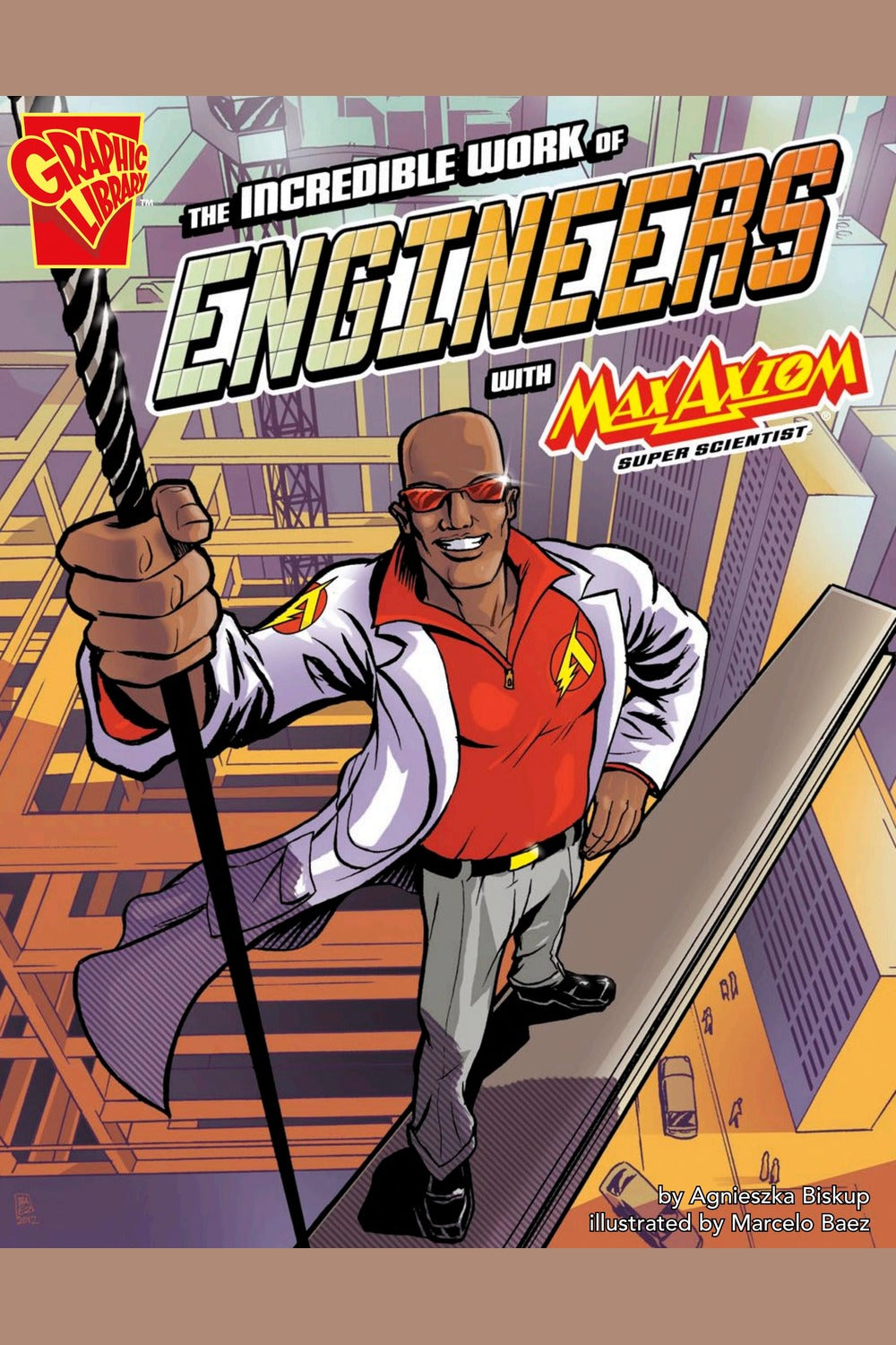 The Incredible Work of Engineers with Max Axiom, Super Scientist