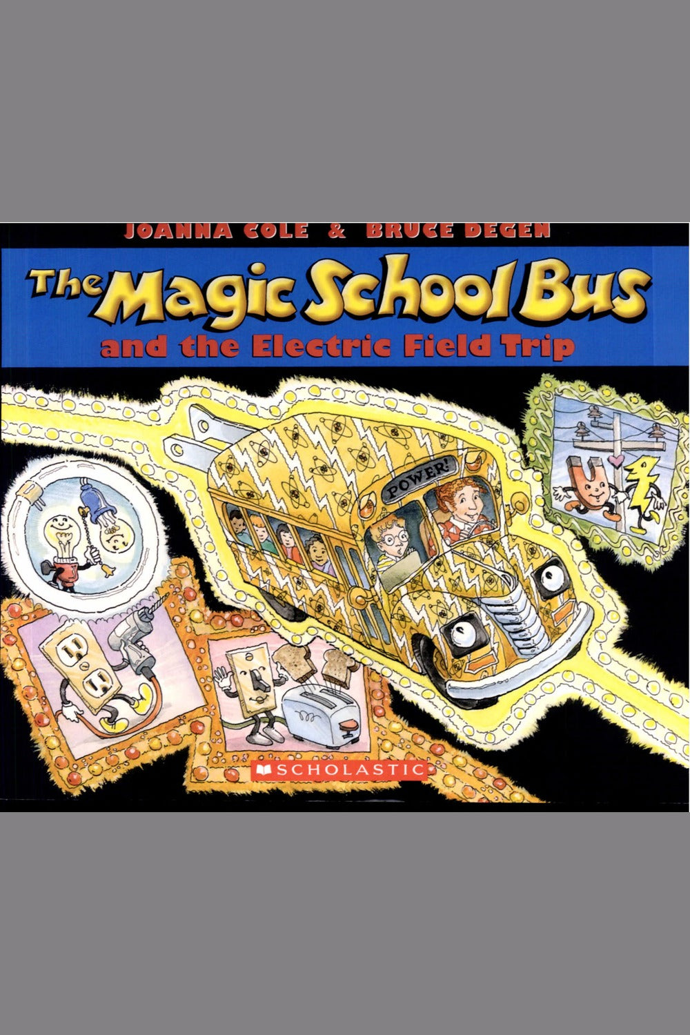 The Magic School Bus and the Electric Field Trip