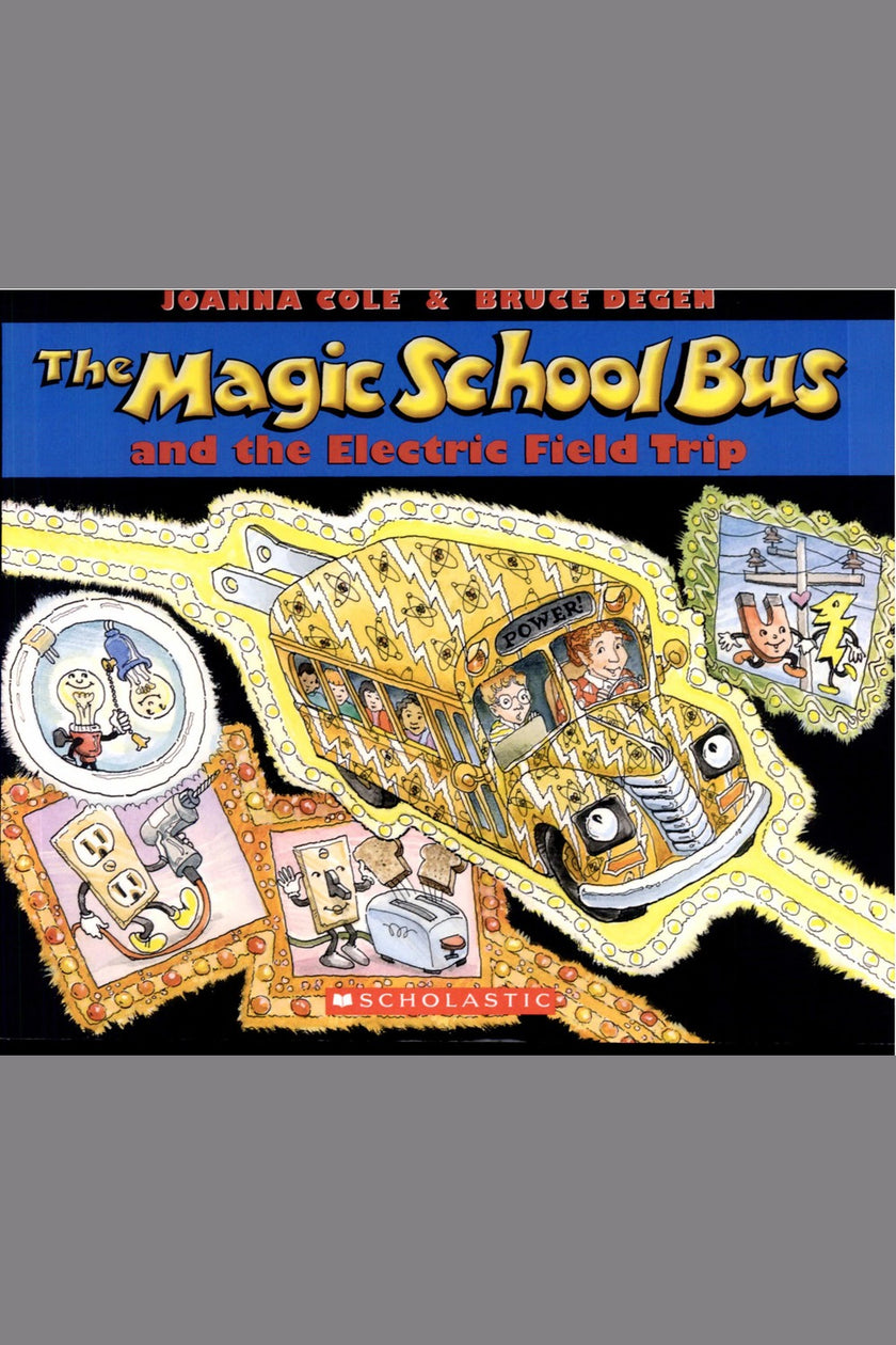 The Magic School Bus and the Electric Field Trip