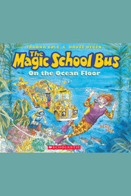 The Magic School Bus on the Ocean Floor