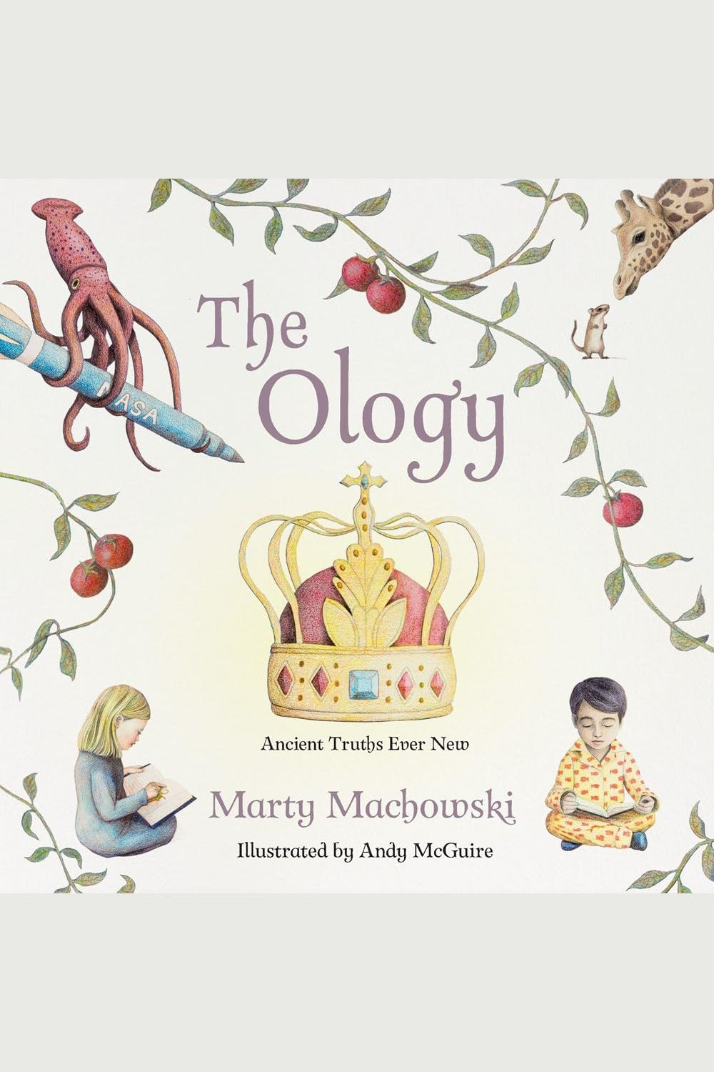 The Ology: Ancient Truths, Ever New
