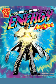 The Powerful World of Energy with Max Axiom, Super Scientist