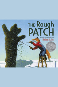 The Rough Patch: A Caldecott Honor Award Winner