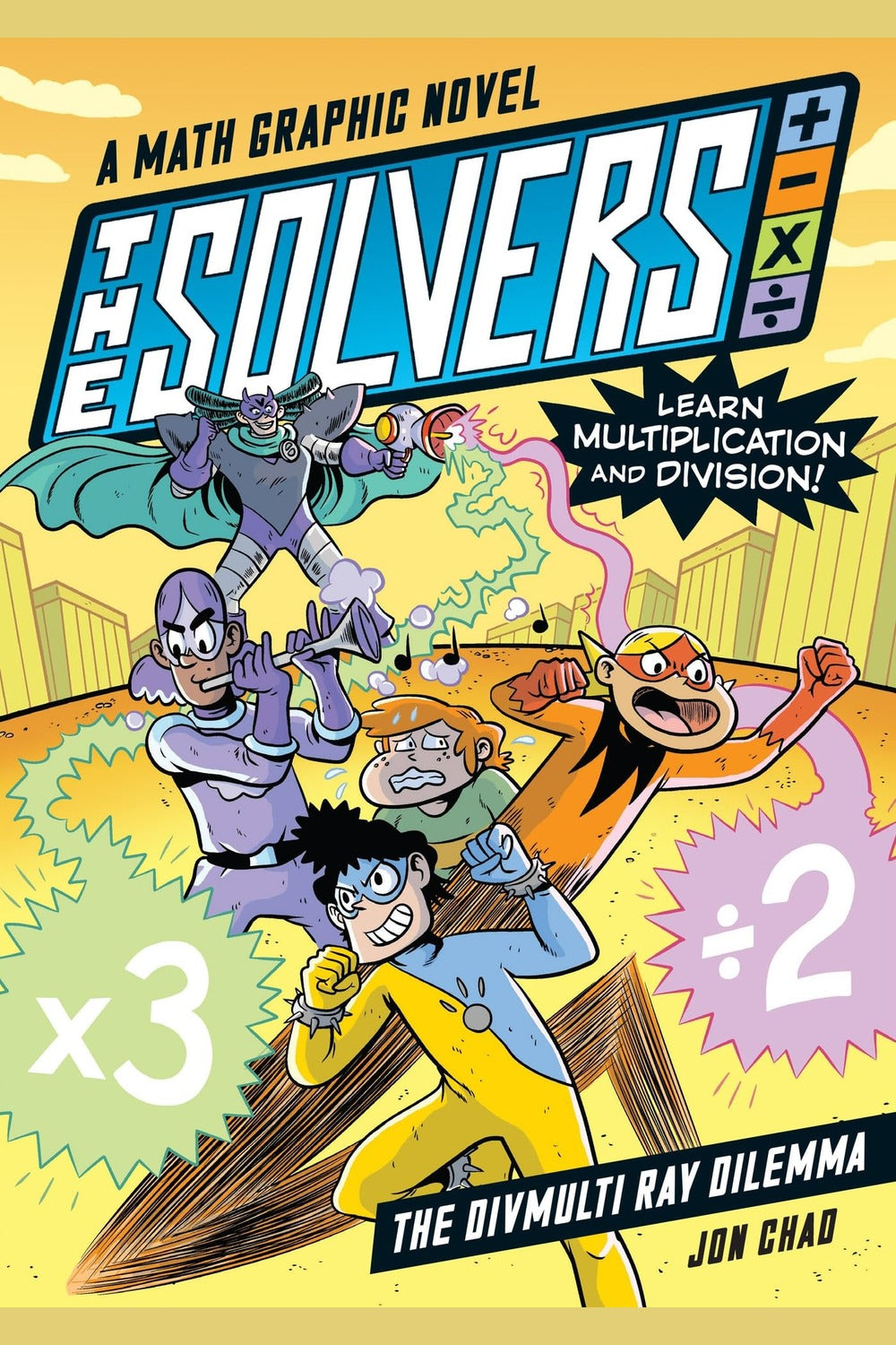 The Solvers Book #1: The Divmulti Ray Dilemma: A Math Graphic Novel: Learn Multiplication and Division!