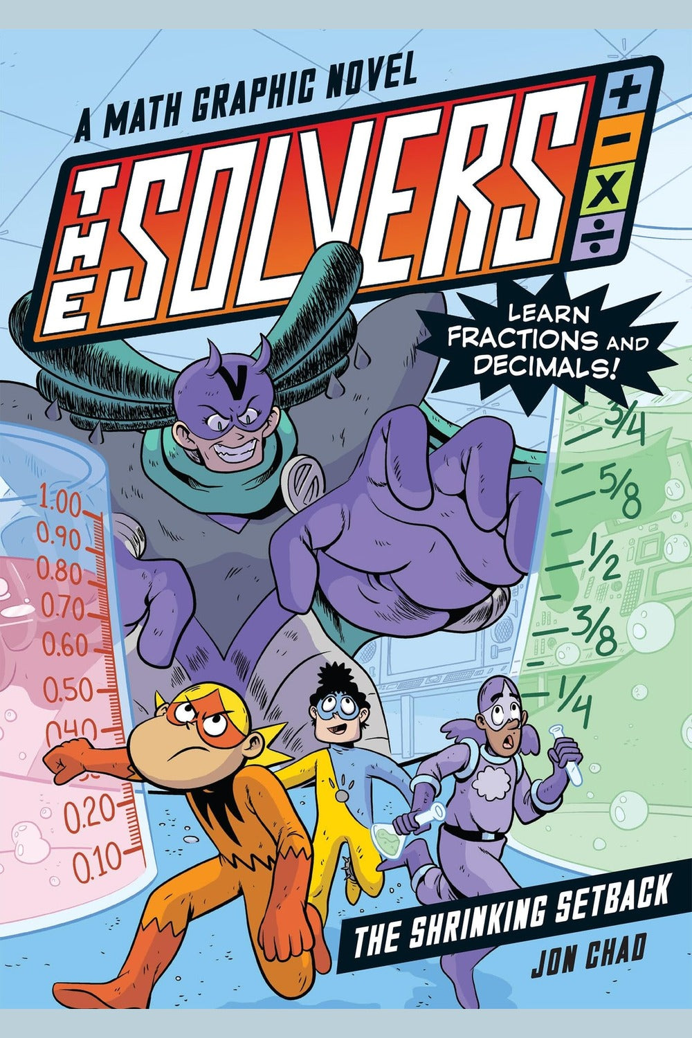 The Solvers Book #2: The Shrinking Setback: A Math Graphic Novel: Learn Fractions and Decimals!