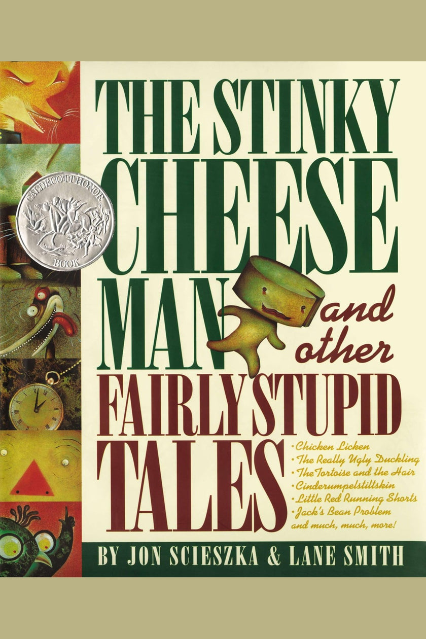 The Stinky Cheese Man and Other Fairly Stupid Tales: A Caldecott Honor Book