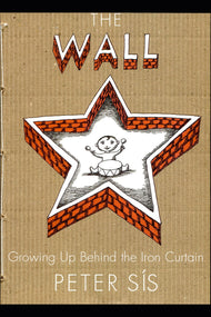 The Wall: Growing Up Behind the Iron Curtain (Caldecott Honor Book)