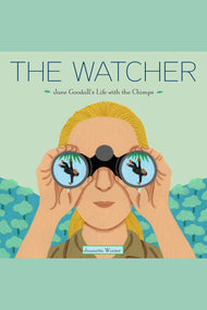 The Watcher: Jane Goodall's Life with the Chimps
