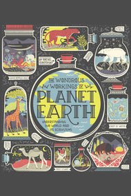The Wondrous Workings of Planet Earth: Understanding Our World and Its Ecosystems