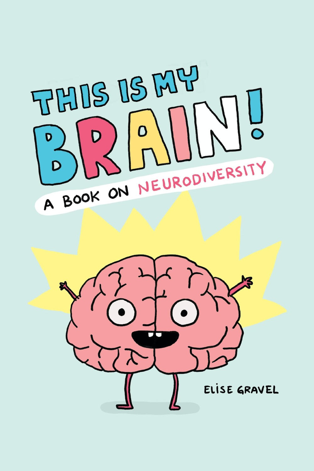 This Is My Brain!: A Book on Neurodiversity