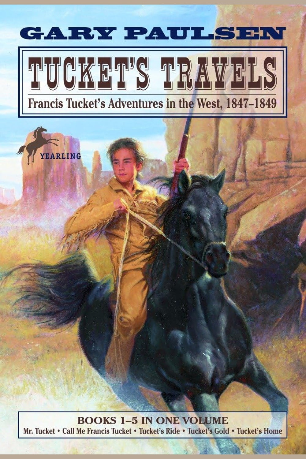 Tucket's Travels: Francis Tucket's Adventures in the West, 1847-1849 (Books 1-5)