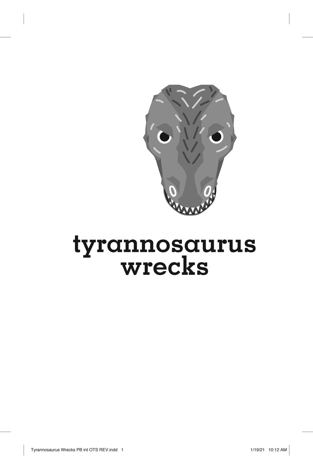 Tyrannosaurus Wrecks