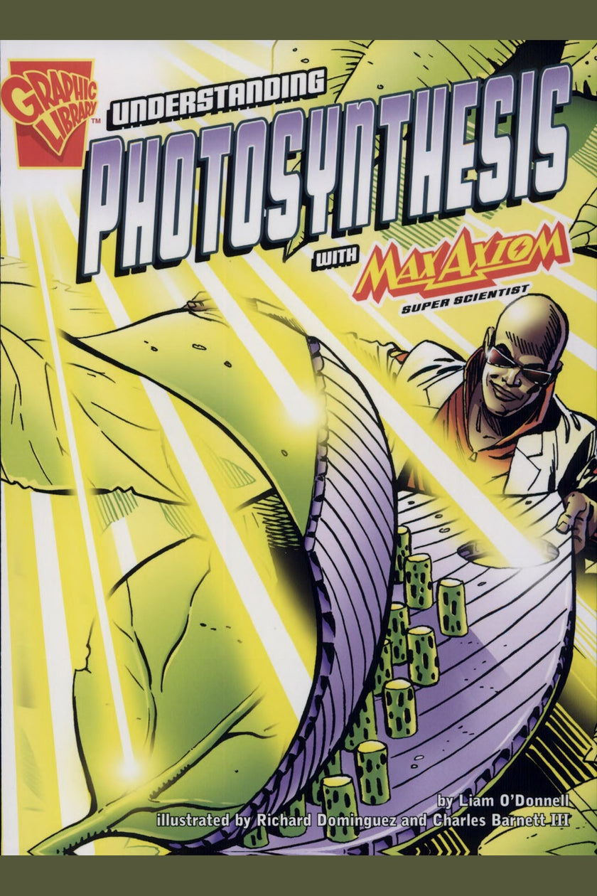 Understanding Photosynthesis with Max Axiom, Super Scientist