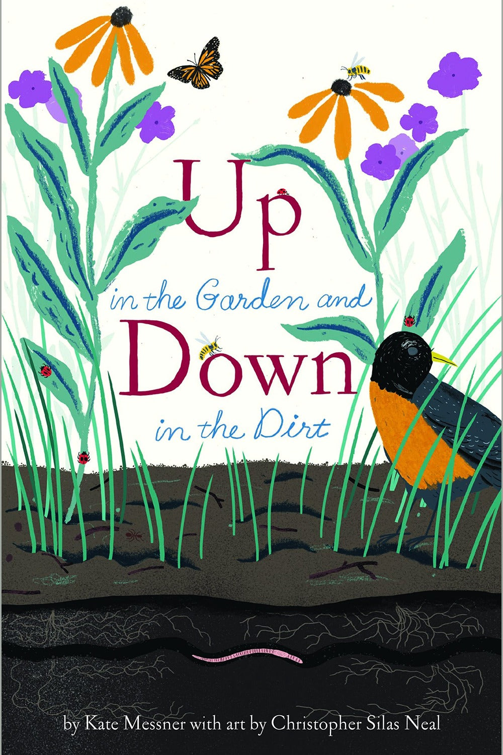 Up in the Garden and Down in the Dirt: (Nature Book for Kids, Gardening and Vegetable Planting, Outdoor Nature