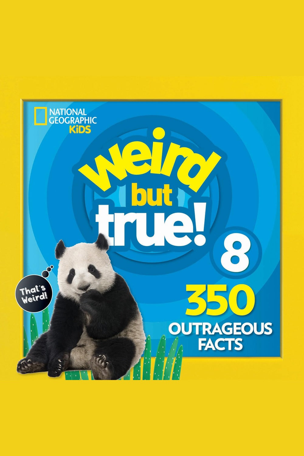 Weird But True 8: Expanded Edition: 350 Outrageous Facts