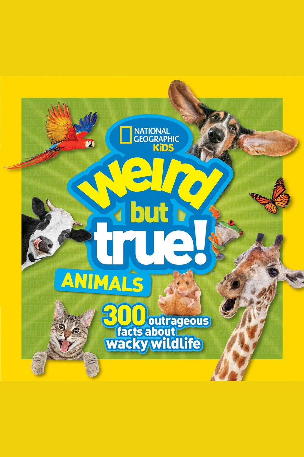 Weird But True! Animals: 300 Outrageous Facts about Wacky Wildlife
