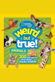 Weird But True! Animals: 300 Outrageous Facts about Wacky Wildlife