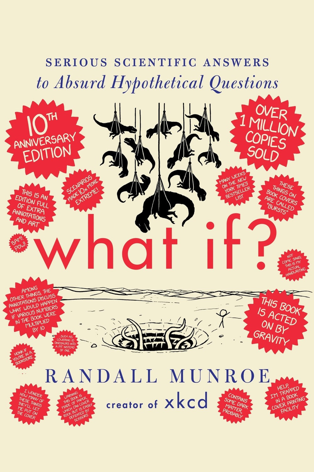 What If? 10th Anniversary Edition: Serious Scientific Answers to Absurd Hypothetical Questions