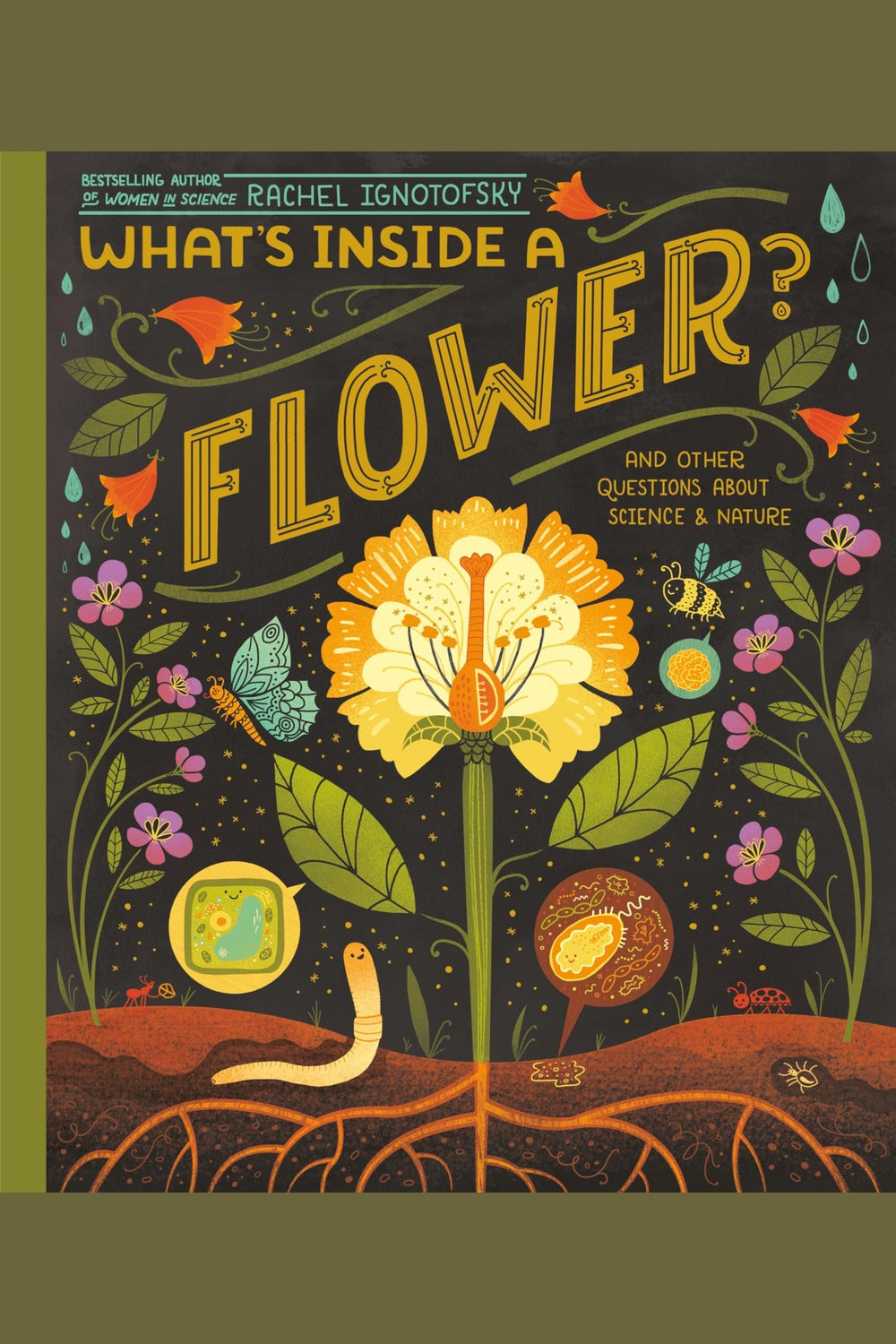 What's Inside a Flower?: And Other Questions about Science & Nature
