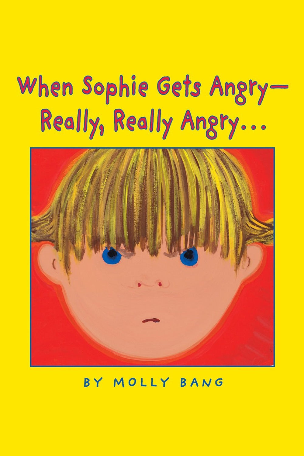When Sophie Gets Angry - Really, Really Angry...