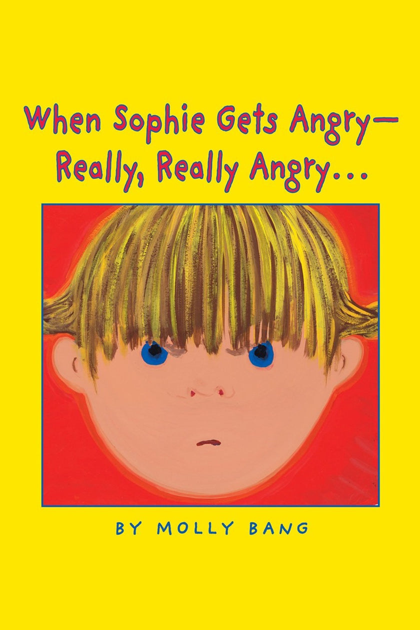 When Sophie Gets Angry - Really, Really Angry...