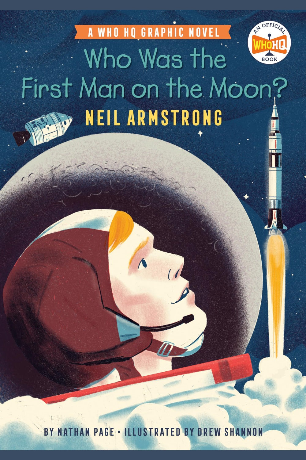Who Was the First Man on the Moon?: Neil Armstrong: A Who HQ Graphic Novel