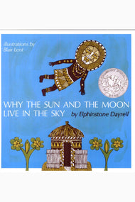 Why the Sun and the Moon Live in the Sky: An African Folktale