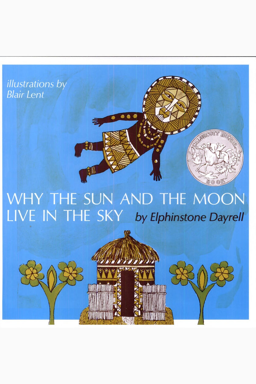 Why the Sun and the Moon Live in the Sky: An African Folktale
