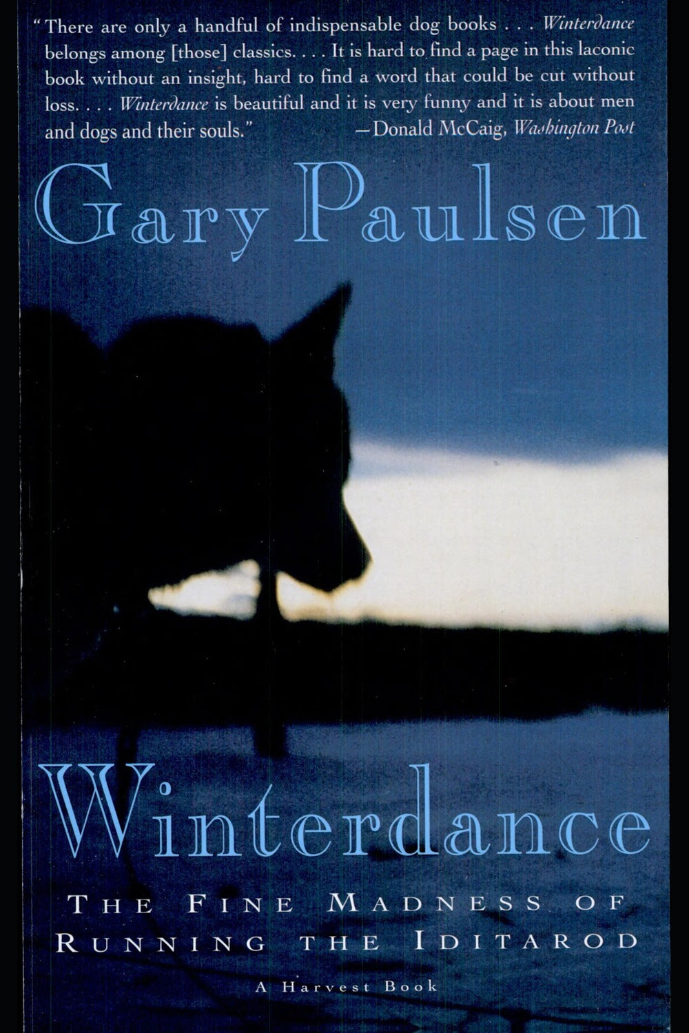 Winterdance: The Fine Madness of Running the Iditarod
