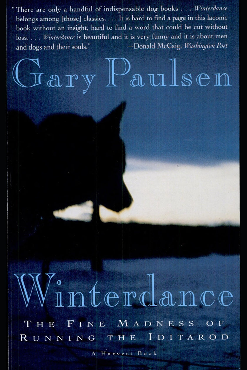 Winterdance: The Fine Madness of Running the Iditarod