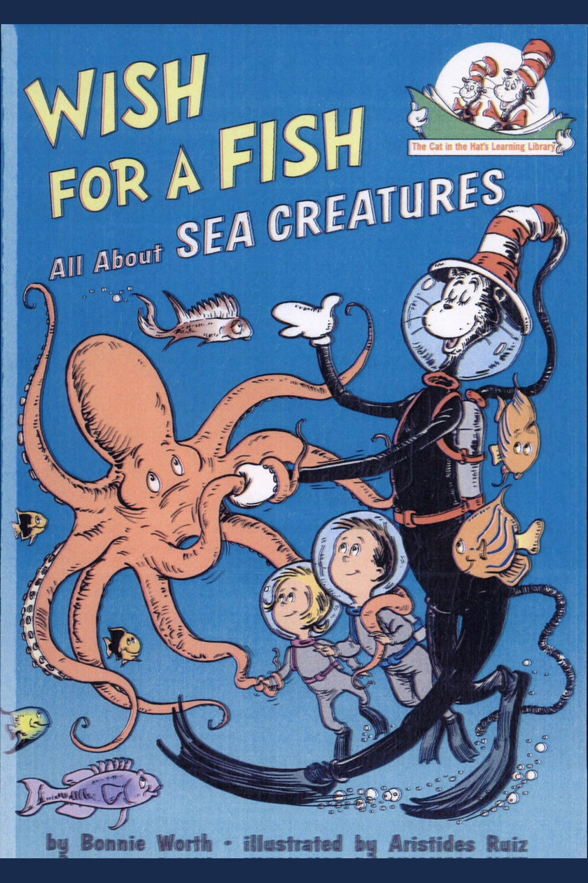 Wish for a Fish: All about Sea Creatures